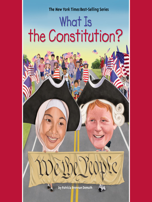 Title details for What is the Constitution? by Patricia Brennan Demuth - Available